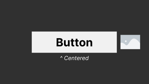 A button that is centered and an image next to it on the right.