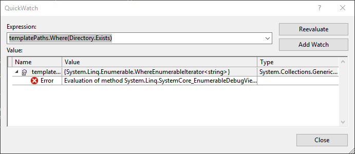 templatePaths.Where(Directory.Exists) via QuickWatch dialog