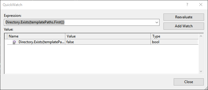 Directory.Exists(templatePaths.First()) via QuickWatch dialog