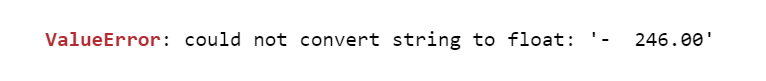 ValueError: could not convert string to float: '-  246.00'