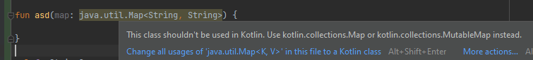 code that uses java.util.Map with an IntelliJ warning: This class shouldn't be used in Kotlin. Use kotlin.collections.Map or kotlin.collections.MutableMap instead.