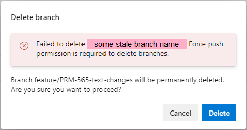 Failed to delete some-stale-branch-name. Force push permission is required to delete brances.